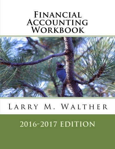 Financial Accounting Workbook 2016-2017 Edition for Students