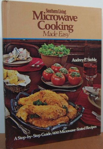 Easy Microwave Cooking by Audrey P. Stehle