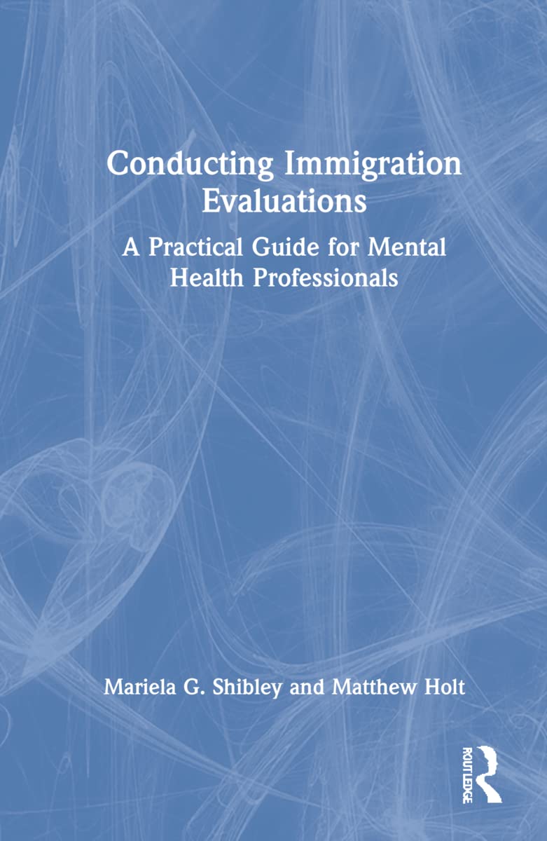 Immigration Evaluations Guide for Mental Health Experts 55ft60
