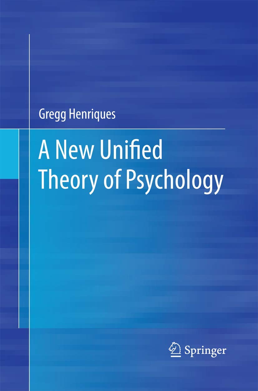 A New Unified Theory of Psychology by Gregg Henriques Review