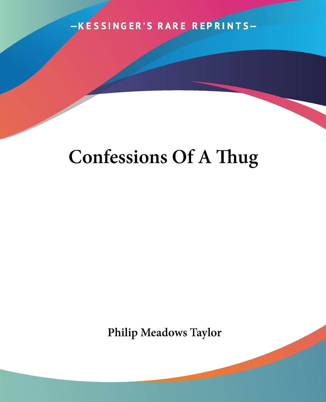 Confessions Of A Thug: A Gripping Tale of Adventure and Intrigue
