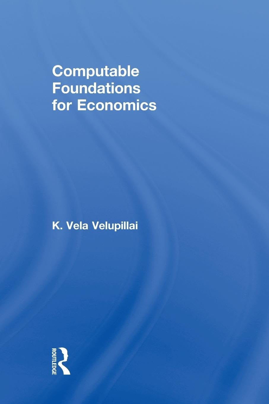 Computable Foundations for Economics: A Comprehensive Guide