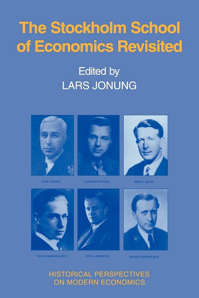 The Stockholm School of Economics Revisited: A Historical Insight
