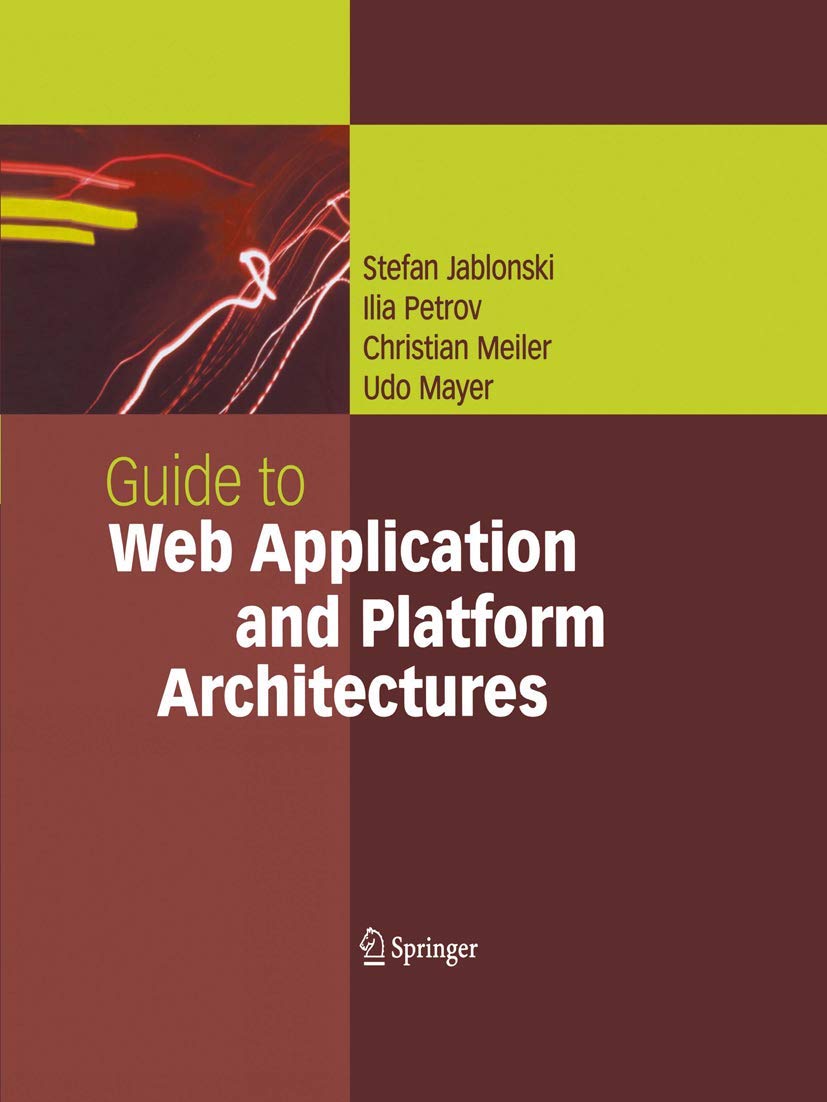 Guide to Web Application and Platform Architectures Review