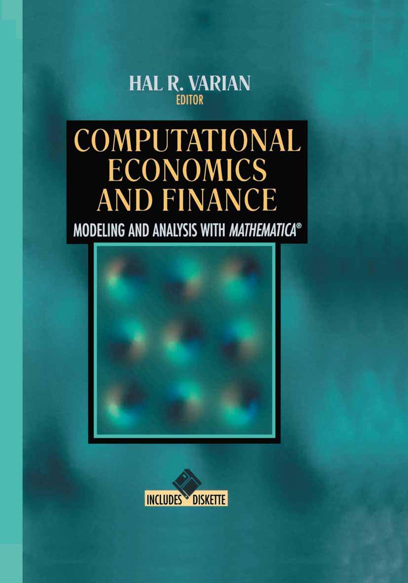 Computational Economics and Finance: Modeling with Mathematica