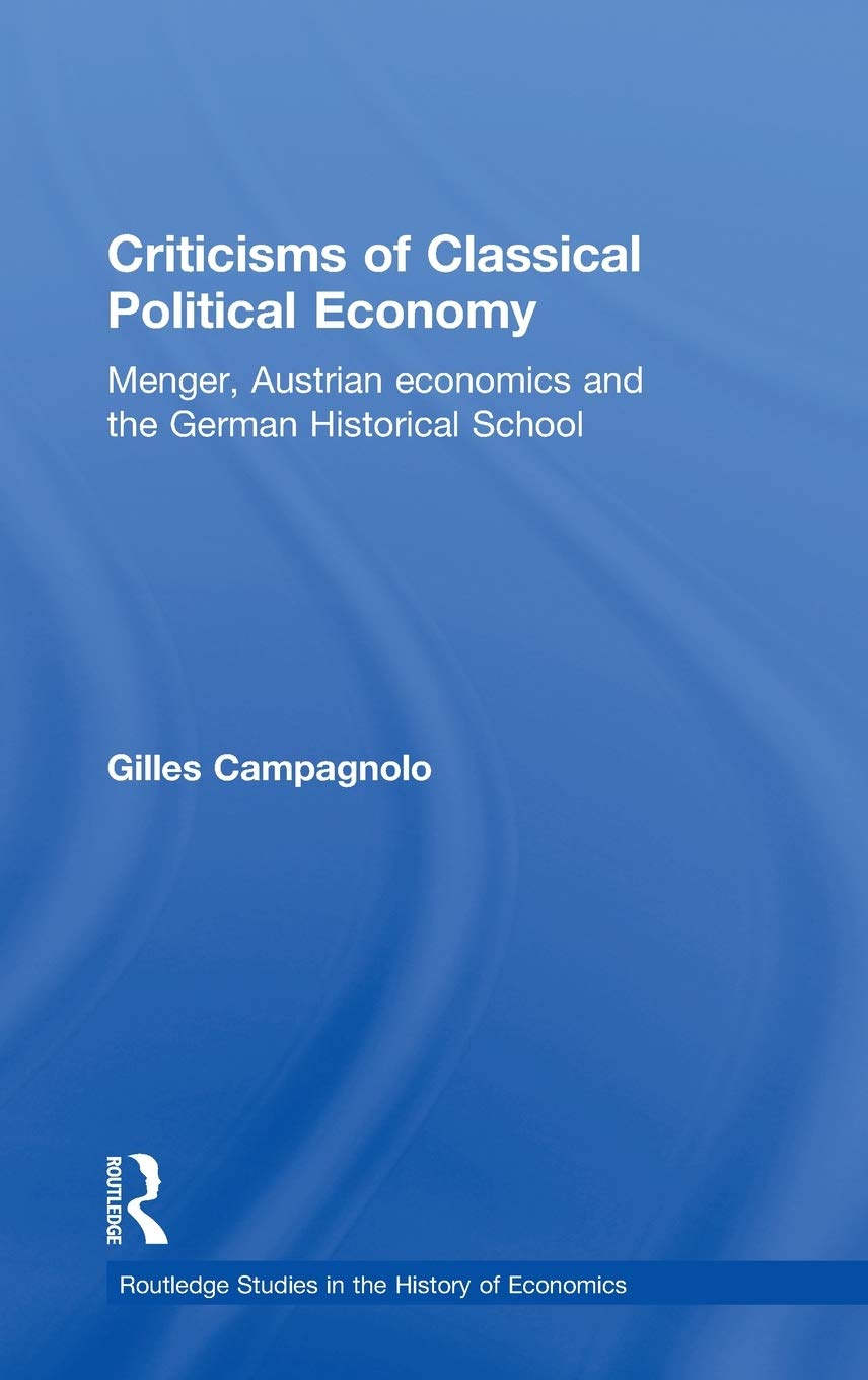 Critiques of Classical Political Economy: Menger and German School