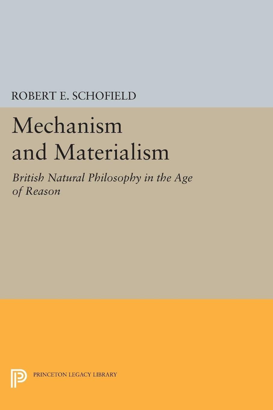 Mechanism and Materialism: British Natural Philosophy Explained