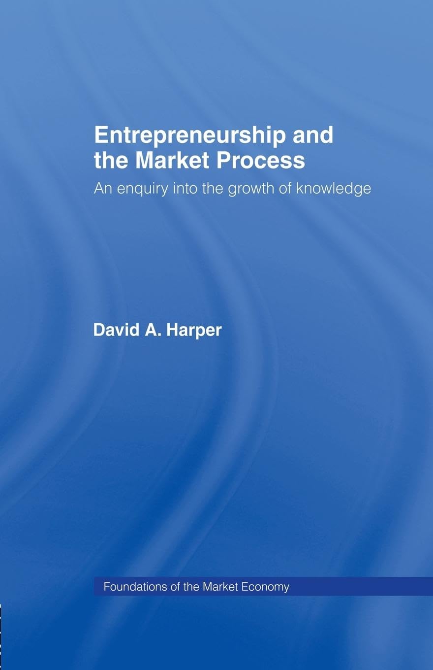 Entrepreneurship and Market Process: Exploring Knowledge Growth