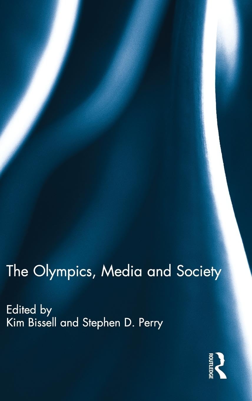 The Olympics, Media and Society: A Comprehensive Analysis