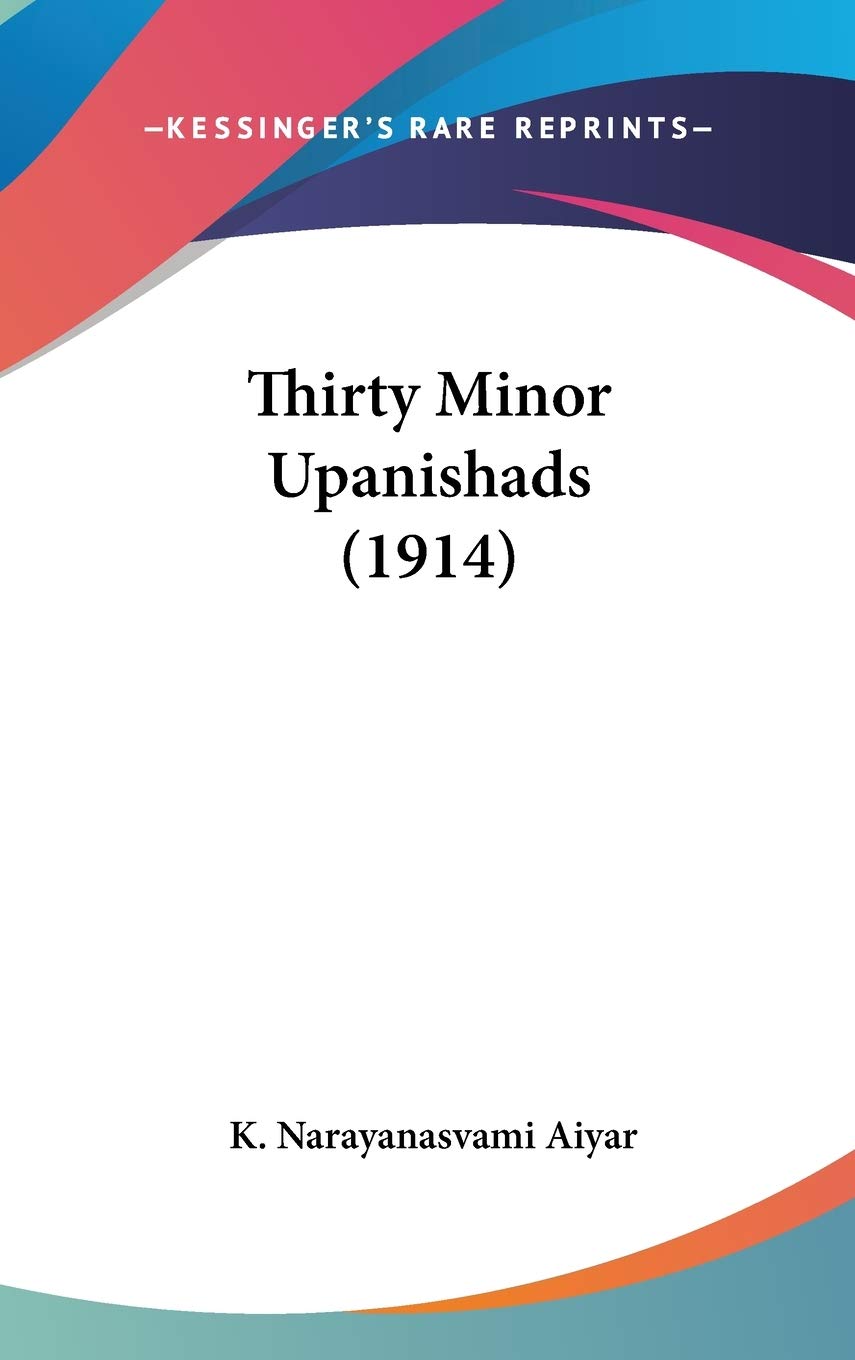 Thirty Minor Upanishads: A Deep Dive into Ancient Wisdom