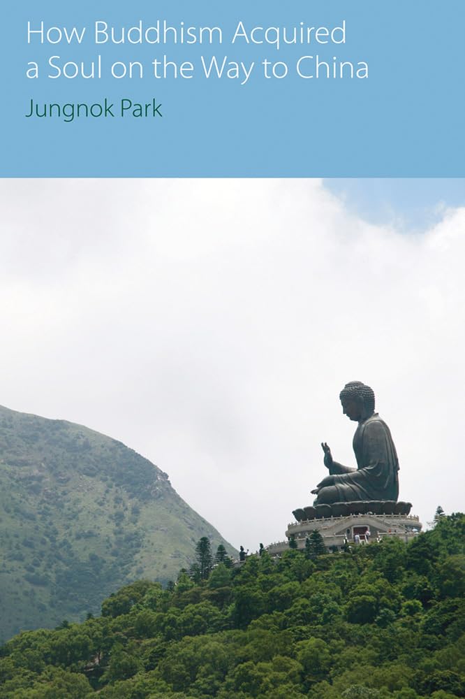 How Buddhism Acquired a Soul on the Way to China: A Deep Dive