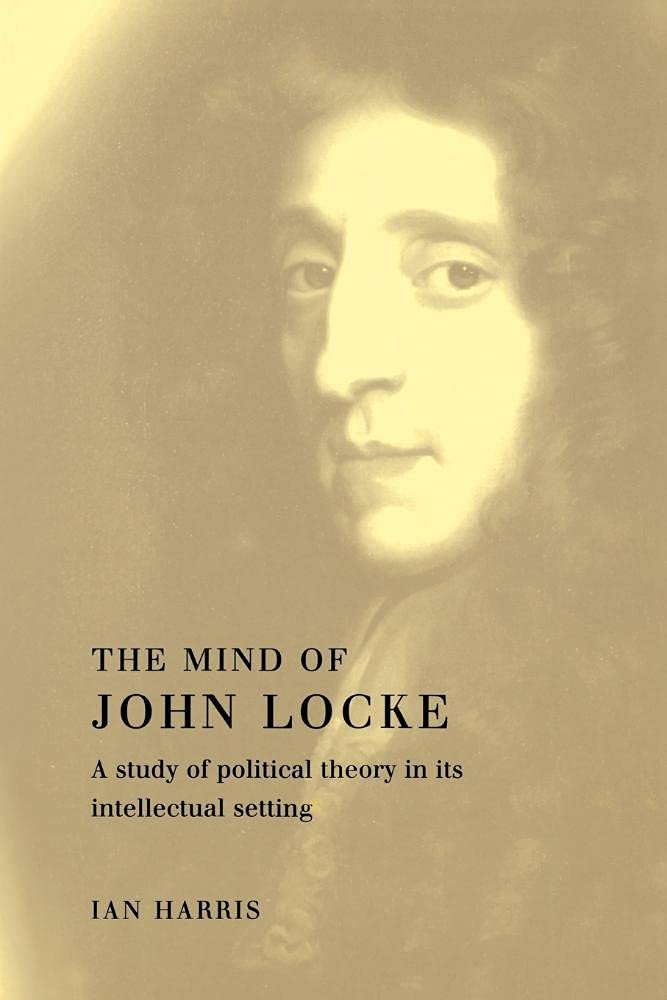 The Mind of John Locke: A Comprehensive Study of Political Theory