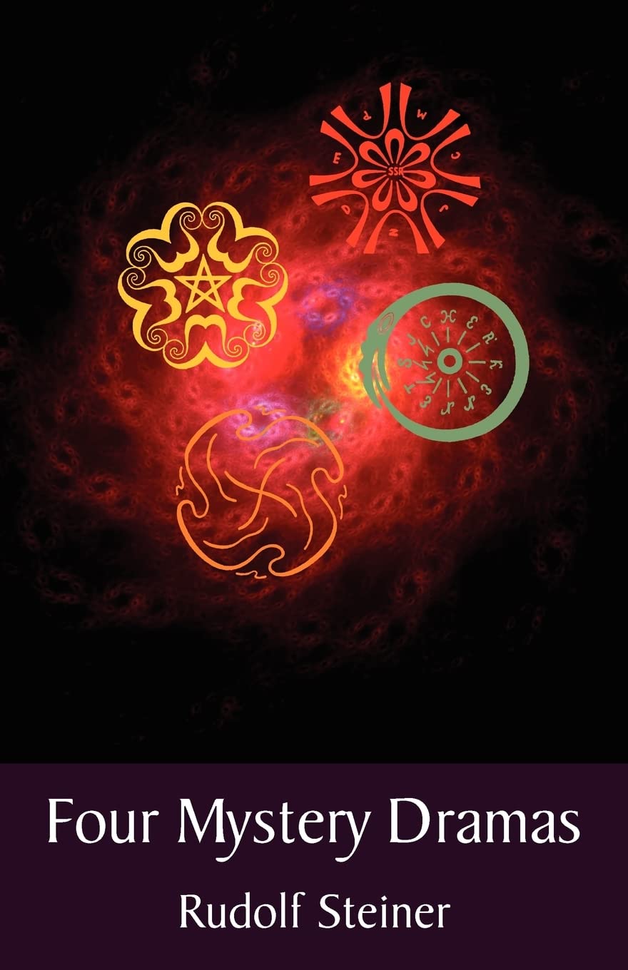 Four Mystery Dramas: Portal of Initiation & More by Rudolf Steiner