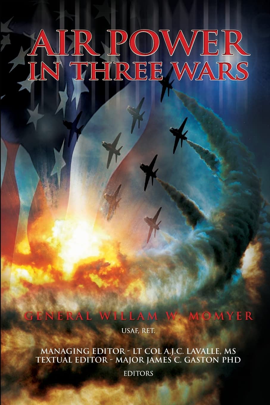 Air Power in Three Wars: A Comprehensive Analysis of Strategy