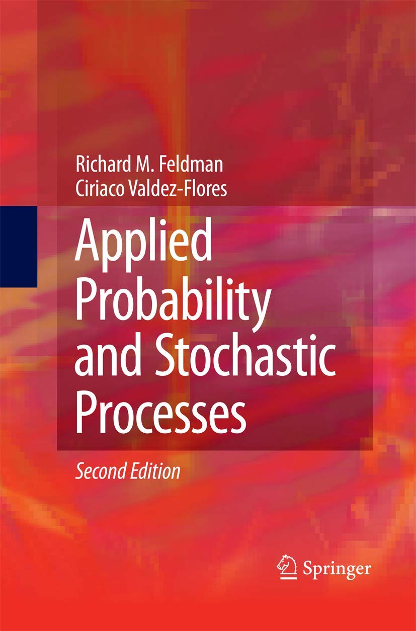 Applied Probability and Stochastic Processes: A Comprehensive Guide