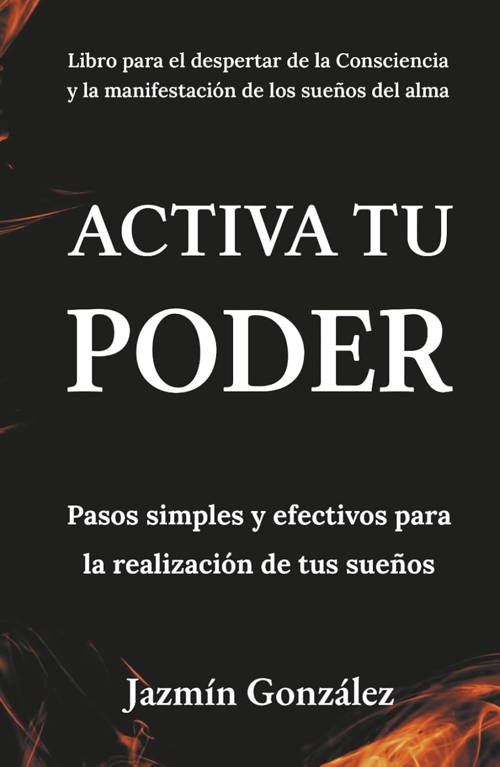 Activa tu Poder: Pasos simples para realizar tus suenos