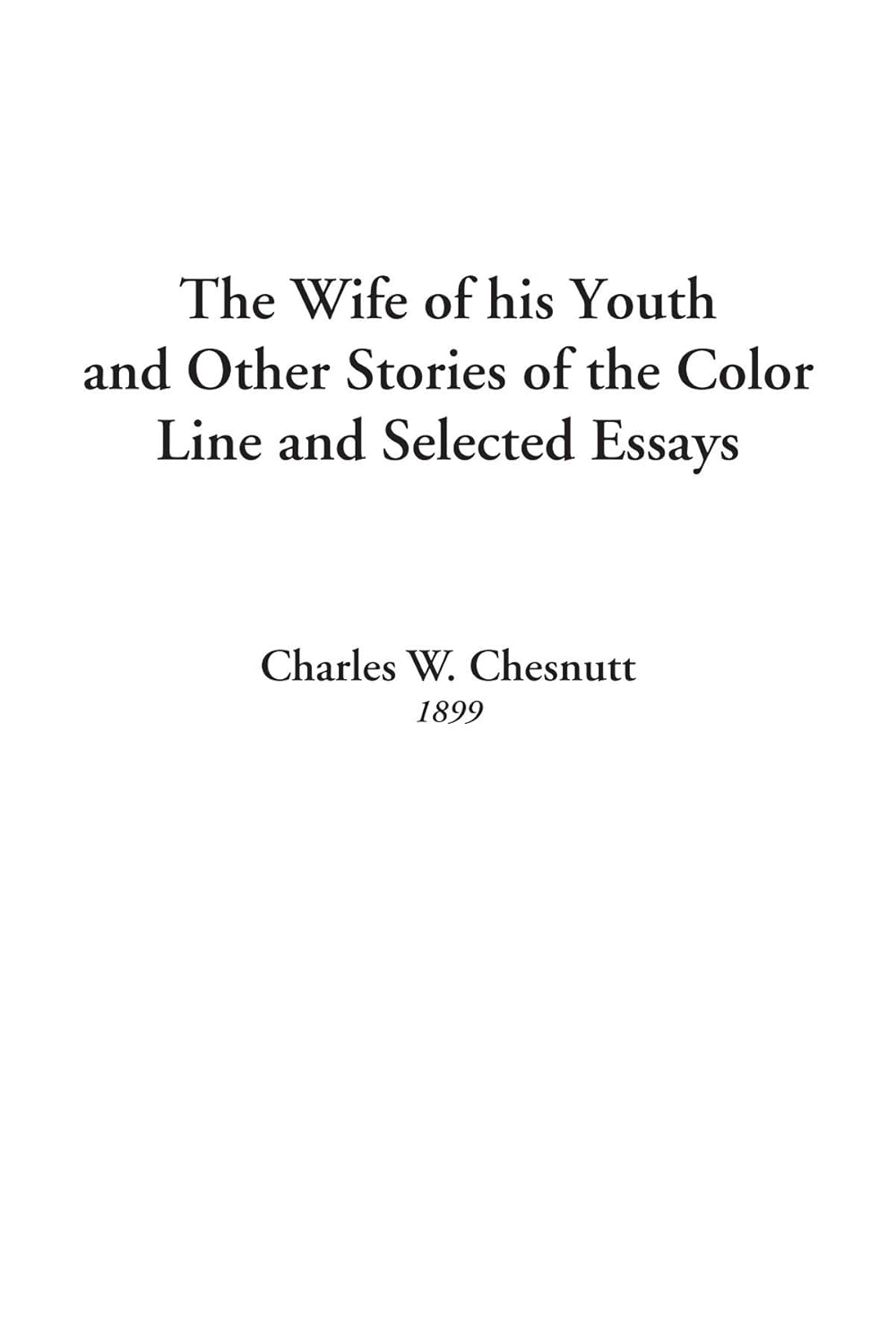 The Wife of his Youth and Other Stories of the Color Line