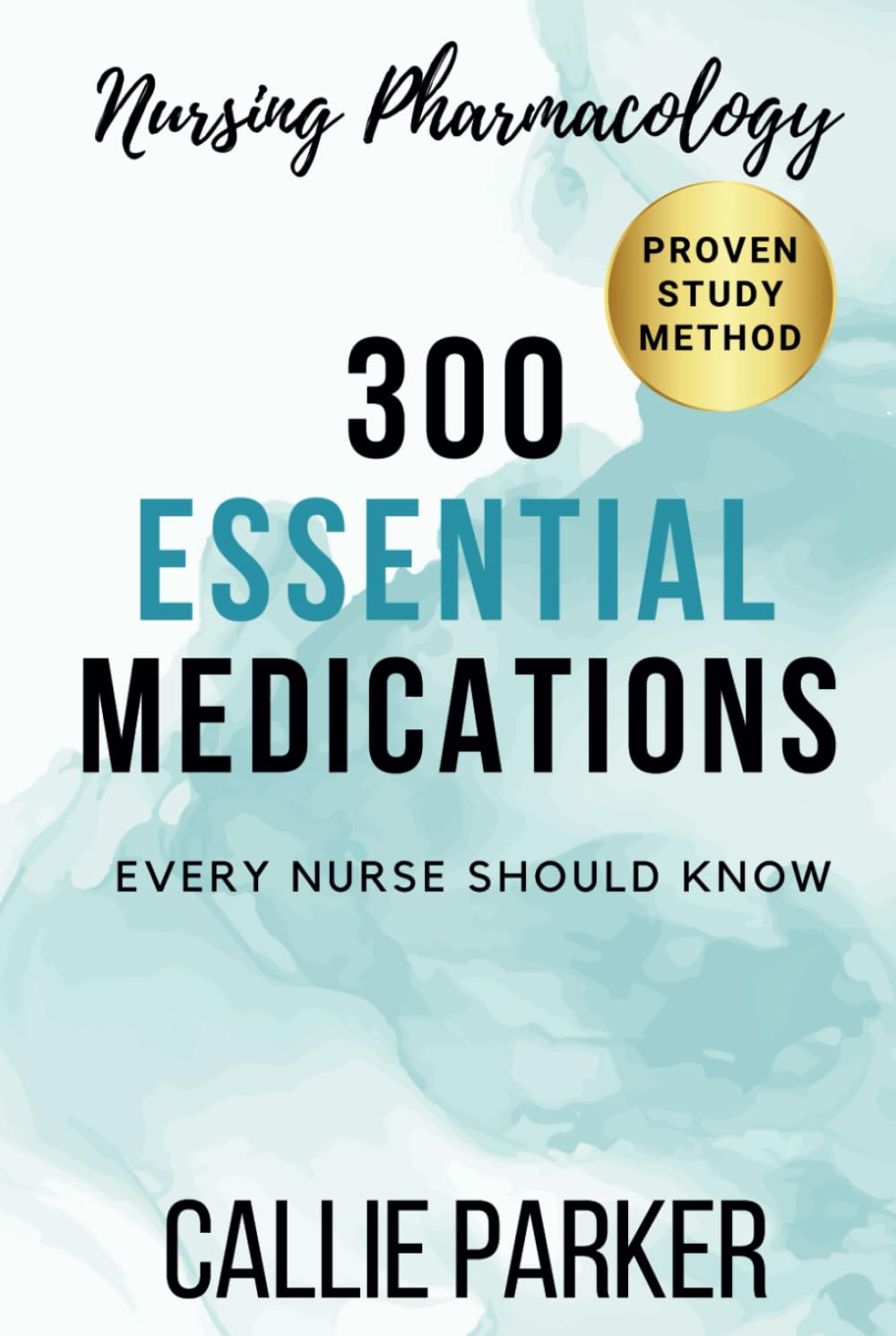 Nursing Pharmacology Through Study Stanzas: 300 Essential Medications
