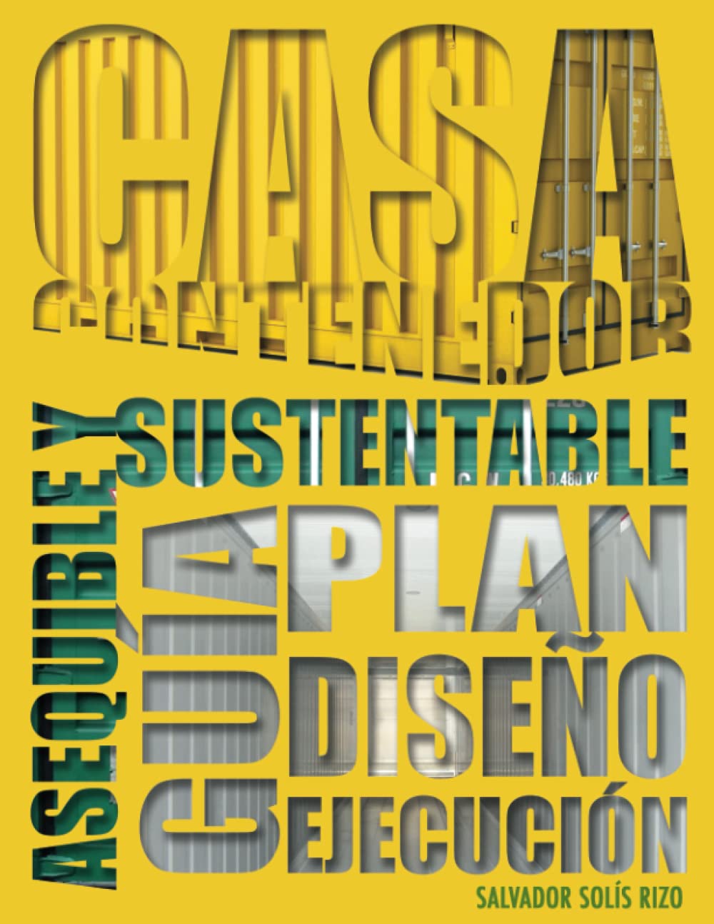 Casa Contenedor: La Alternativa Asequible y Sustentable en Diseno
