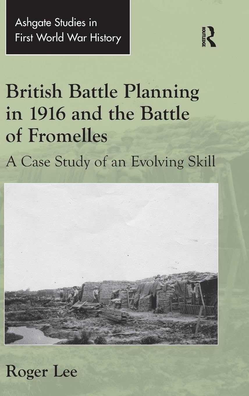 British Battle Planning in 1916 and the Battle of Fromelles Review