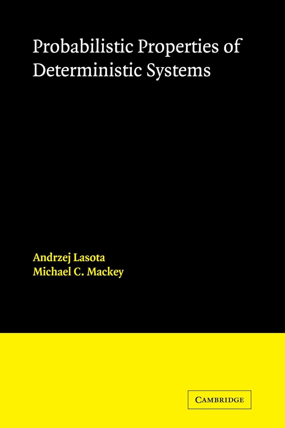 Probabilistic Properties of Deterministic Systems by Lasota & Mackey