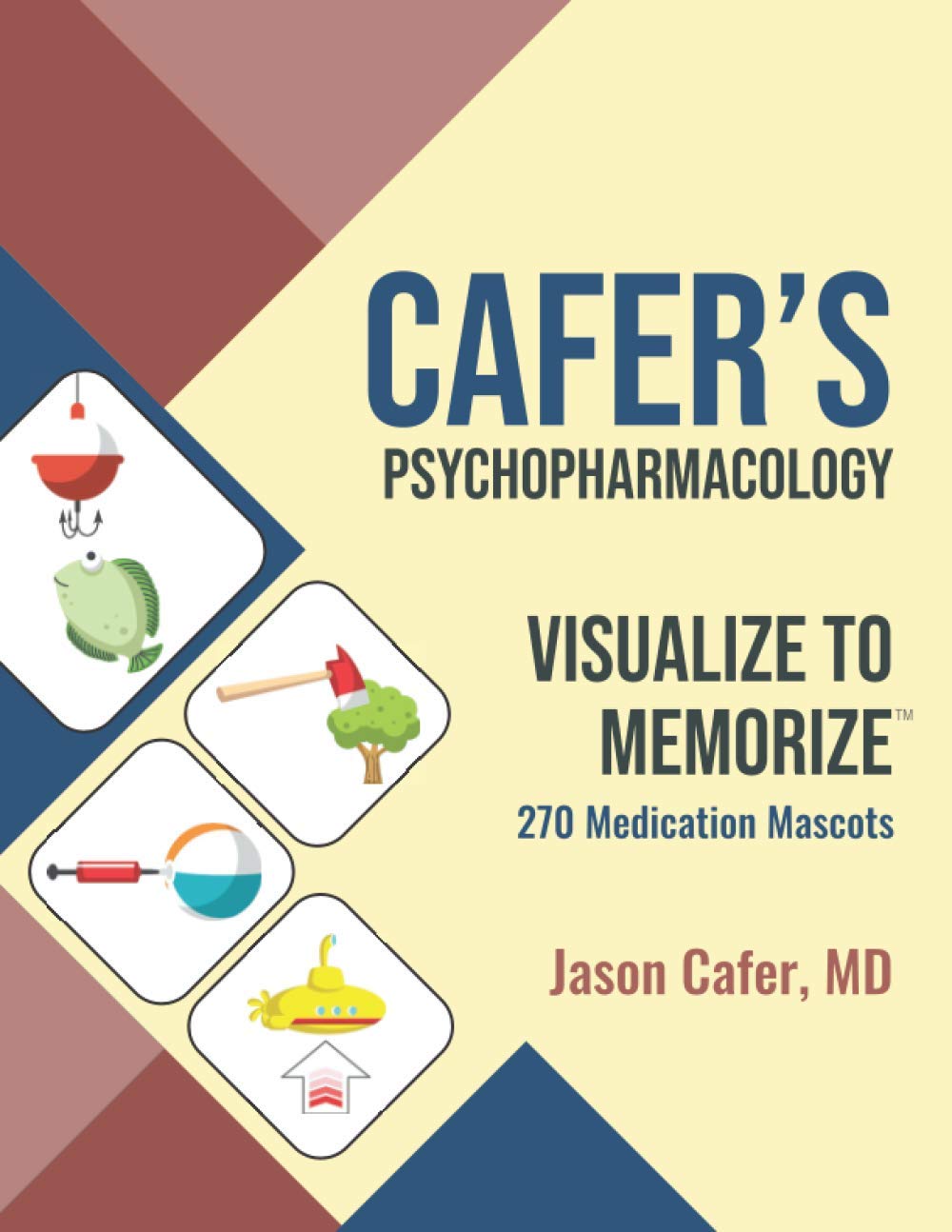 Psychopharmacology Visualize to Memorize 270 Medication Mascots