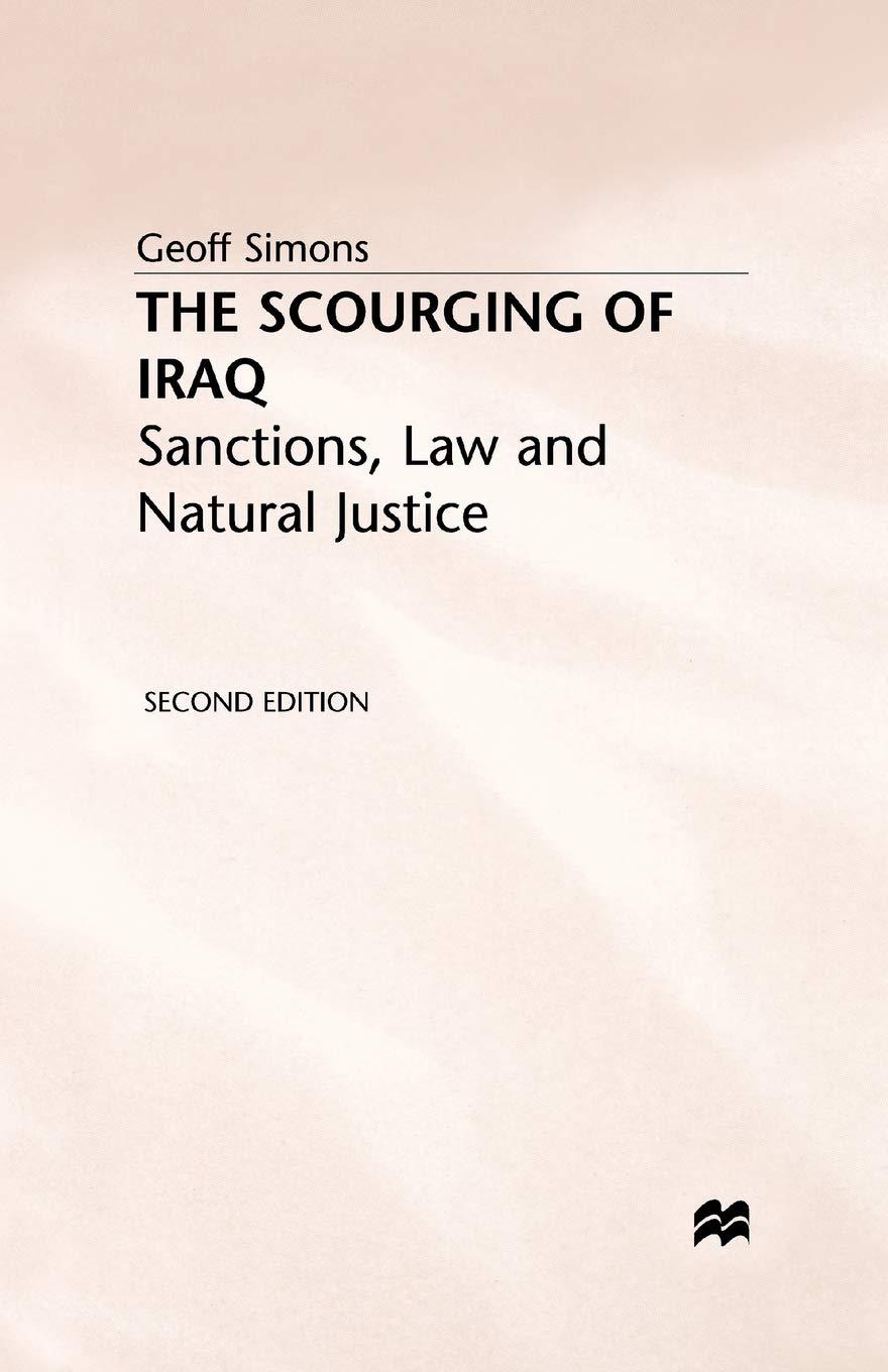 The Scourging of Iraq: Sanctions, Law and Natural Justice Review