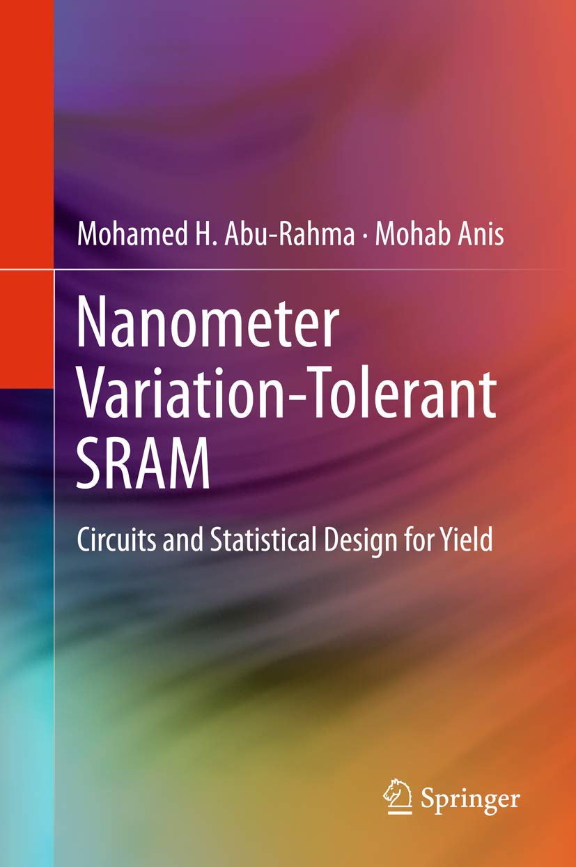 Nanometer Variation-Tolerant SRAM Circuits for Enhanced Yield