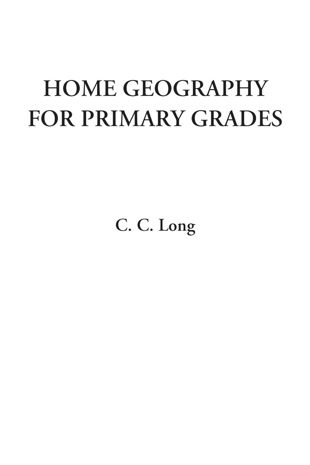 Home Geography For Primary Grades: A Comprehensive Learning Tool