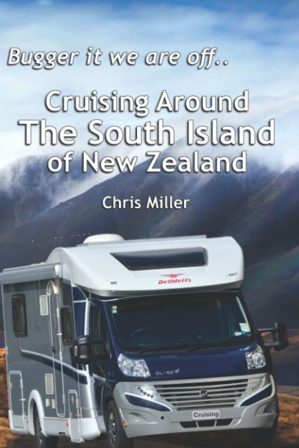 Cruising Around the South Island of New Zealand in a Motorhome