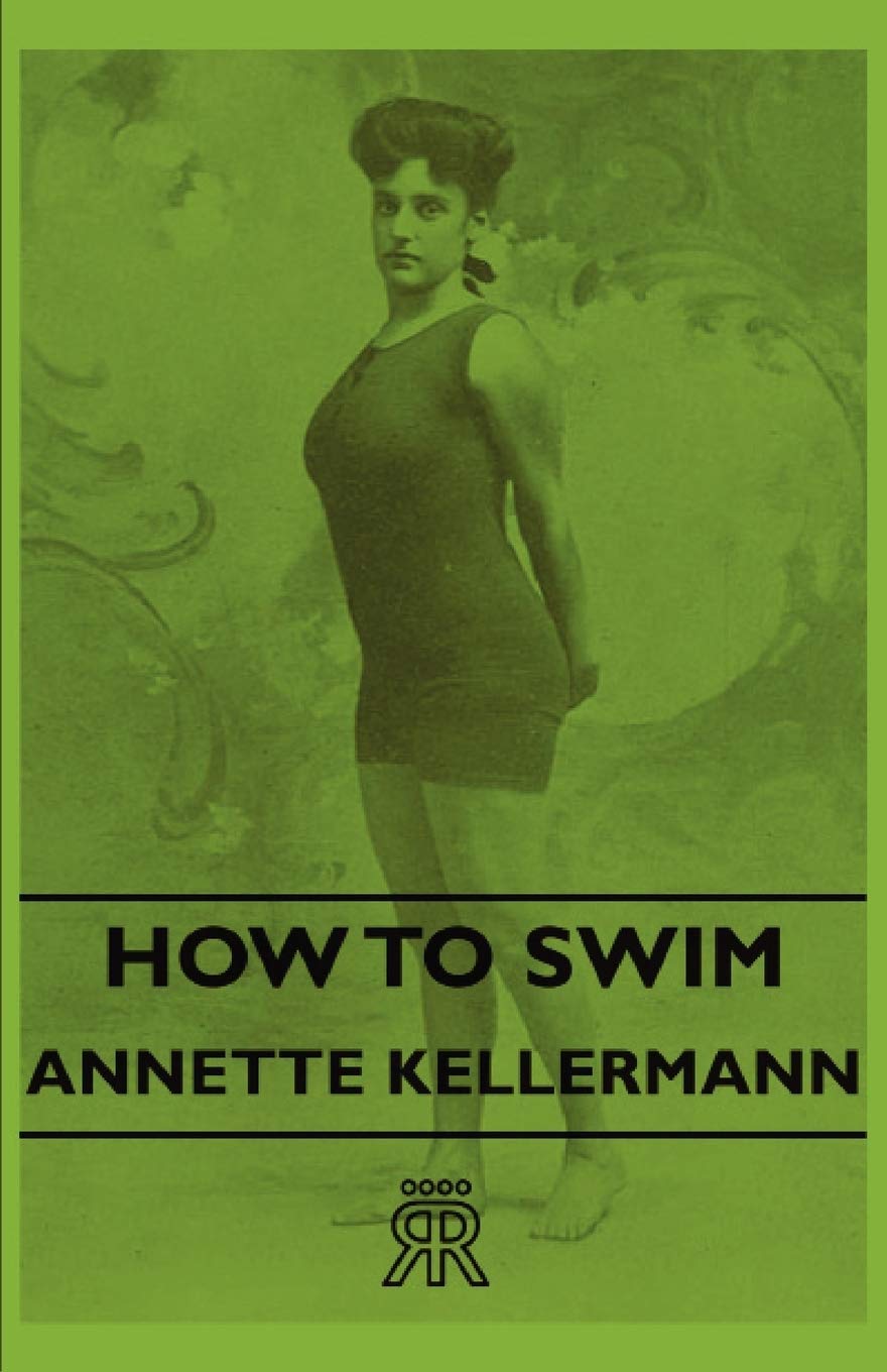 How to Swim: Mastering Techniques with Annette Kellermann's Guide