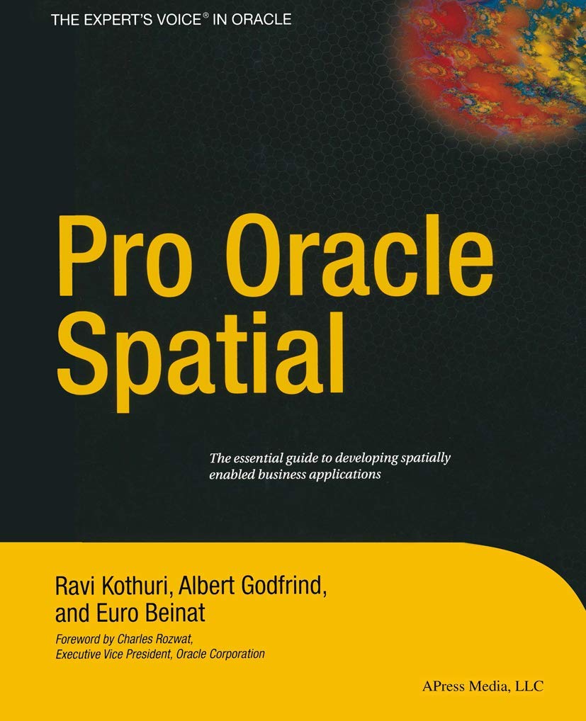 Pro Oracle Spatial: Comprehensive Guide for Spatial Data Management