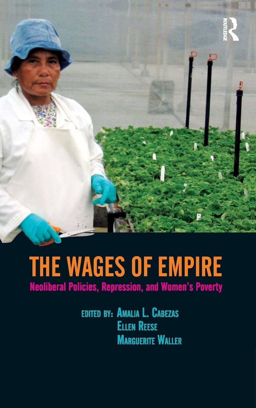 Wages of Empire: Neoliberal Policies and Women's Poverty Review