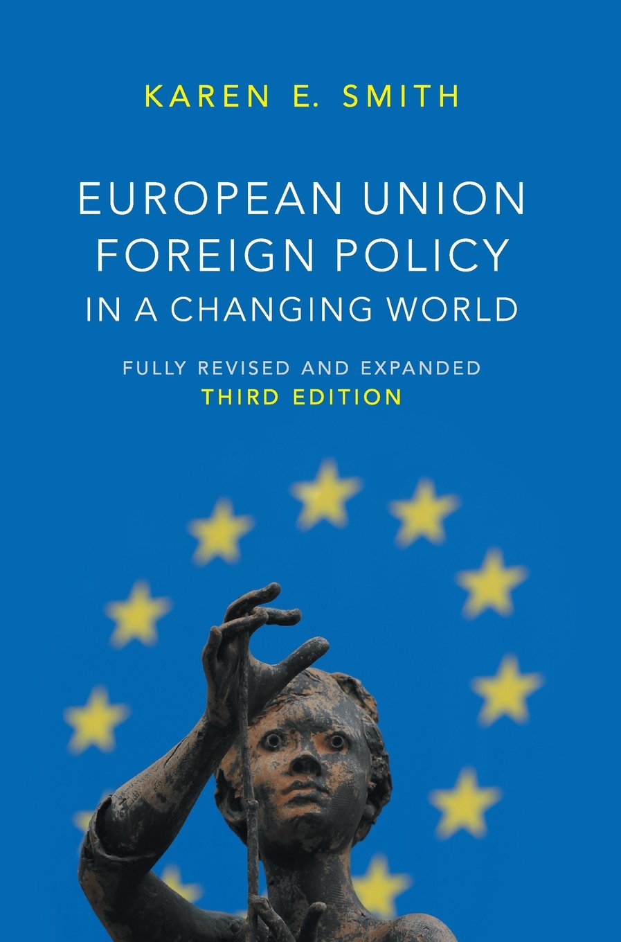 European Union Foreign Policy in a Changing World: A Deep Dive