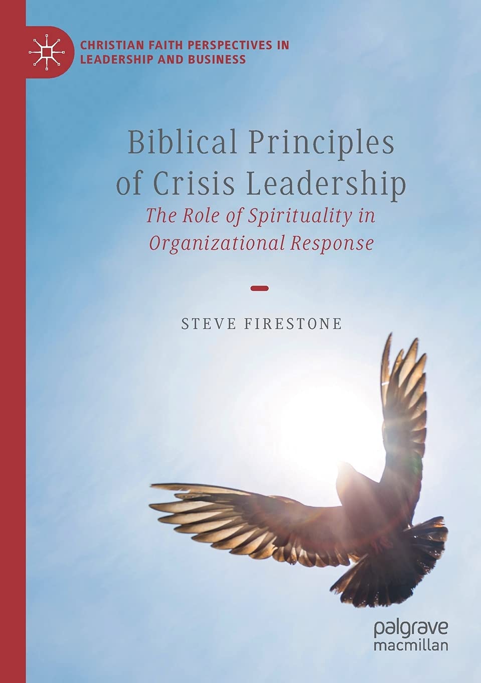 Biblical Principles of Crisis Leadership: Spirituality in Response