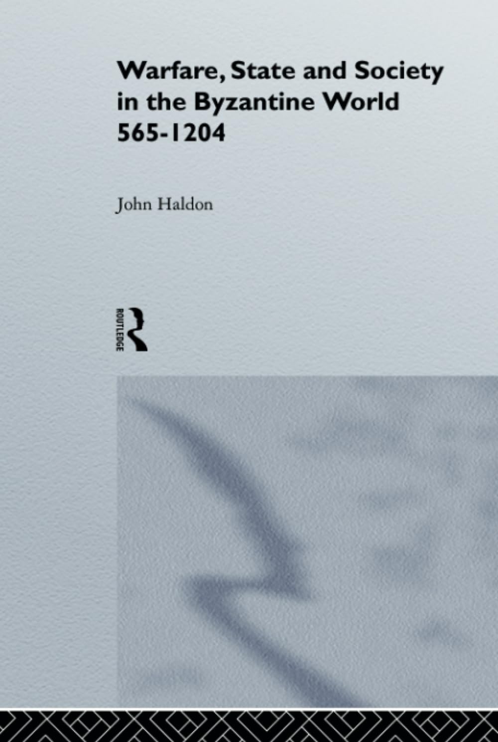 Warfare, State And Society In The Byzantine World 565-1204 Review