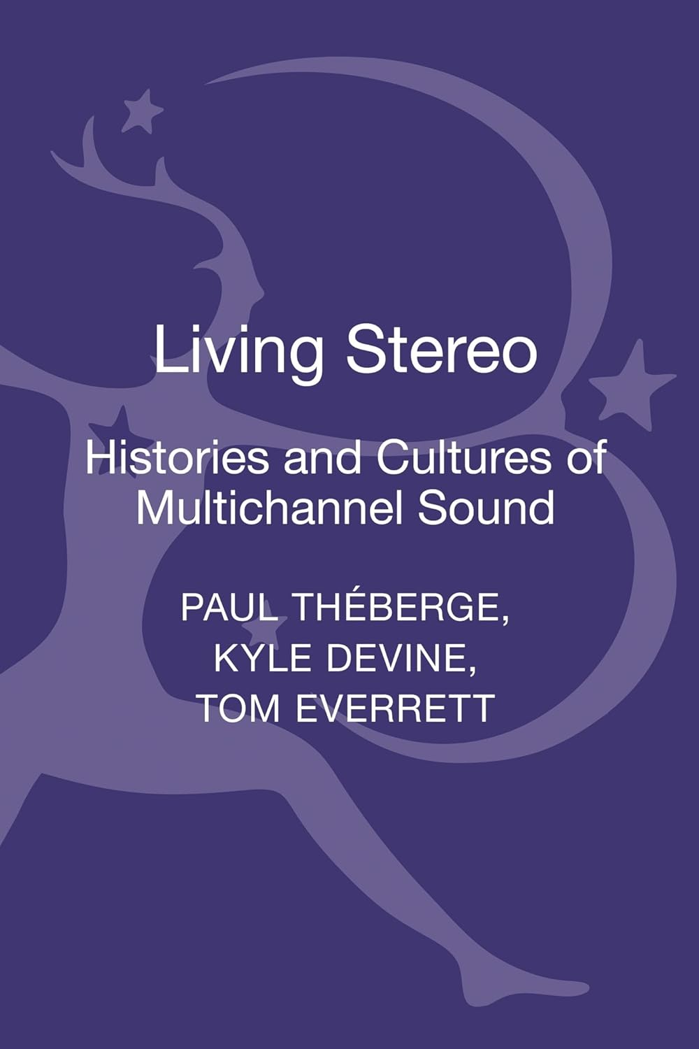 Living Stereo: Histories and Cultures of Multichannel Sound Review