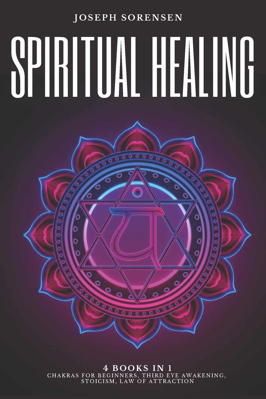 Spiritual Healing: 4 Books in 1 for Mind Power and Awareness