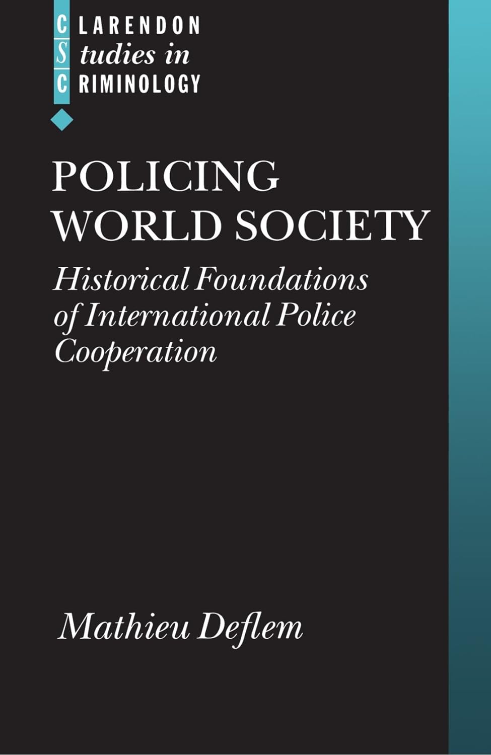 Historical Foundations of International Police Cooperation in Society