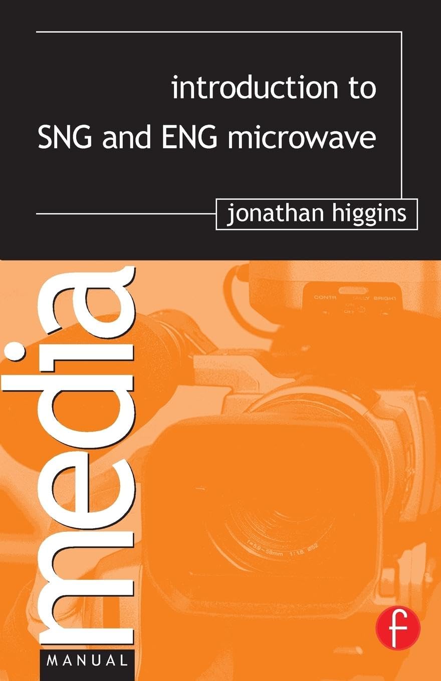Introduction to SNG and ENG Microwave by Jonathan Higgins Review