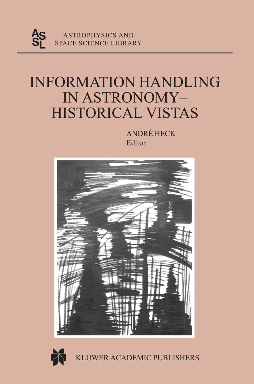 Information Handling in Astronomy - Historical Vistas Review
