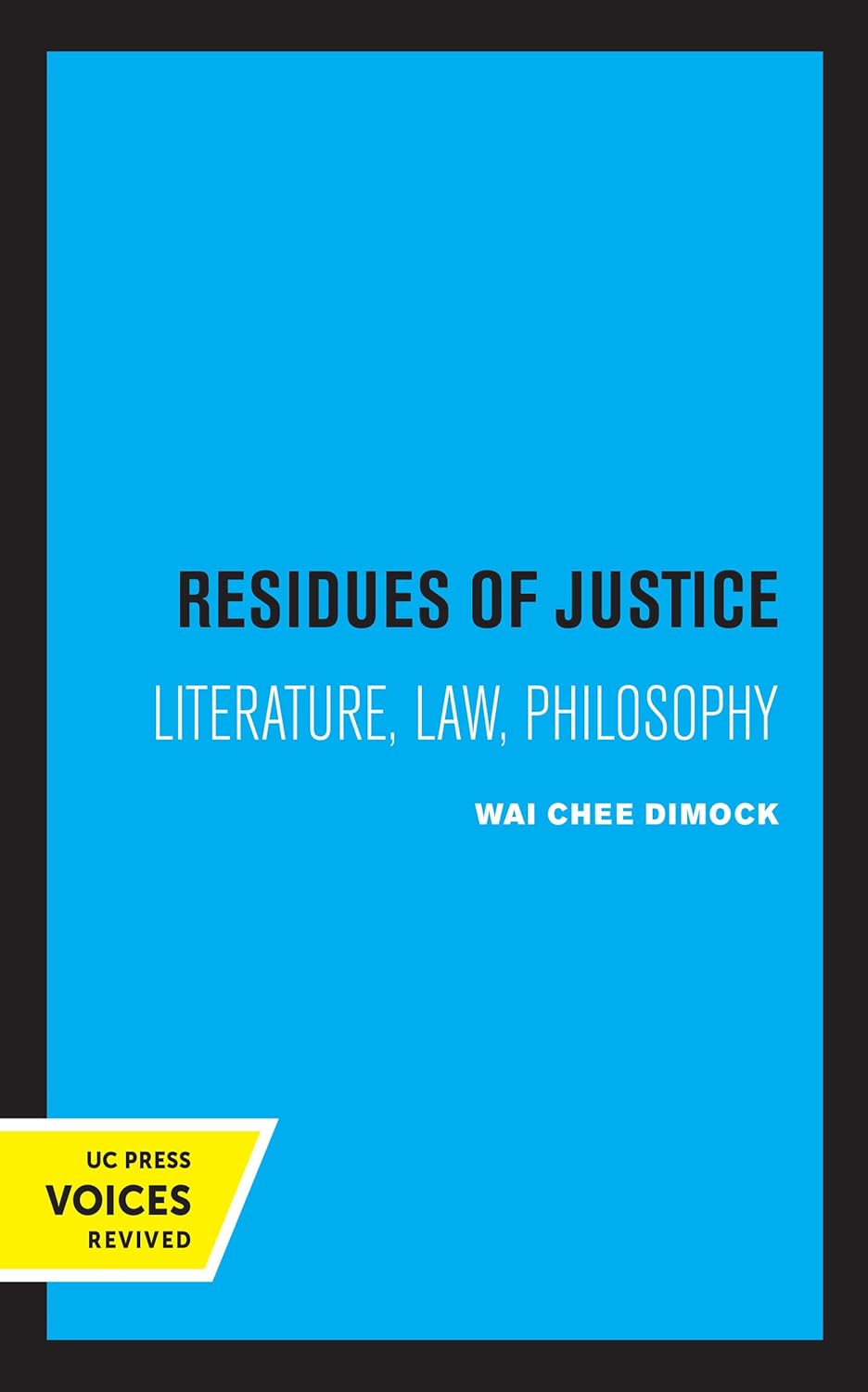 Residues of Justice: Literature, Law, Philosophy Book Review