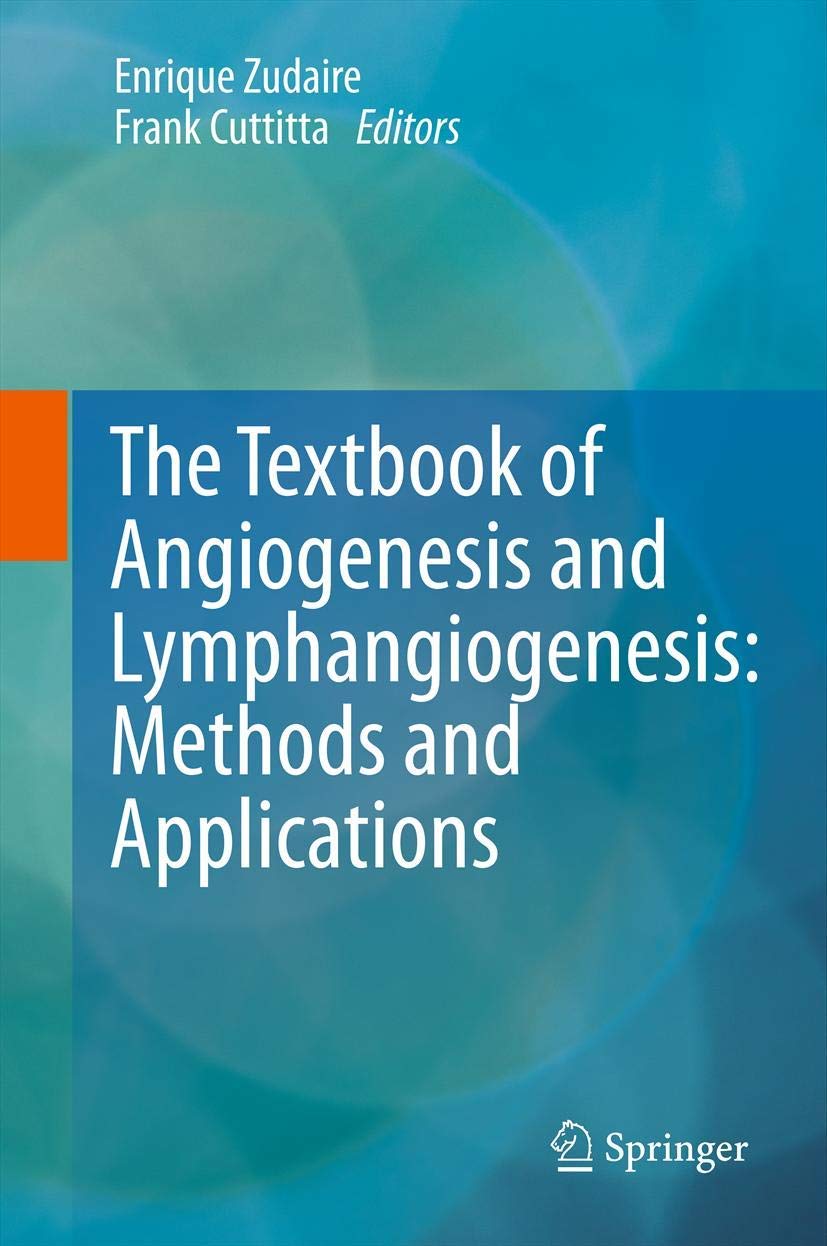 The Textbook of Angiogenesis and Lymphangiogenesis: Essential Methods