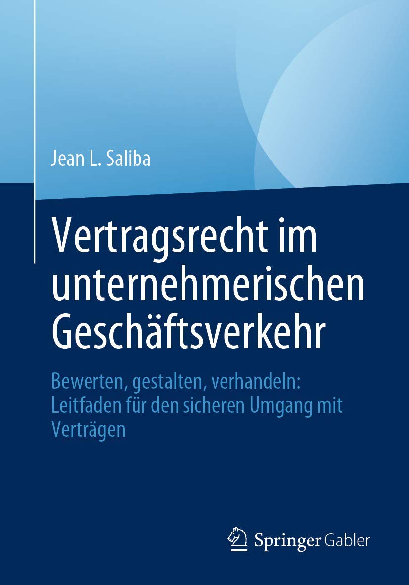 Vertragsrecht im unternehmerischen Geschaftsverkehr: Ein Leitfaden