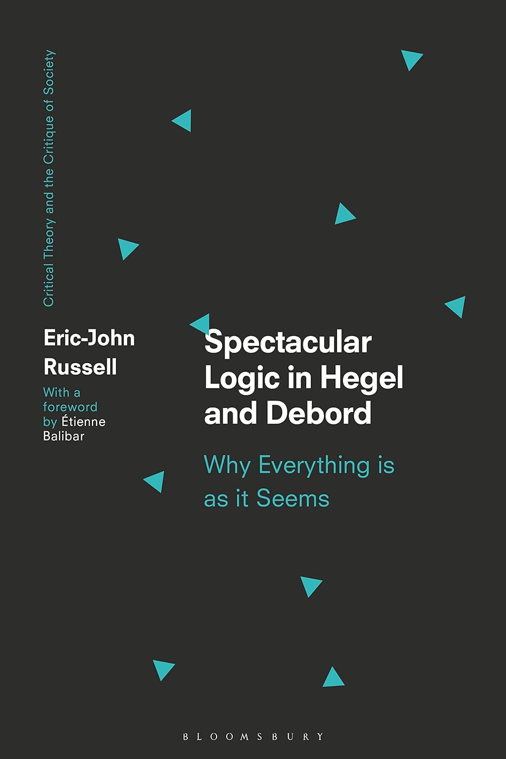 Spectacular Logic in Hegel and Debord: A Critical Theory Exploration