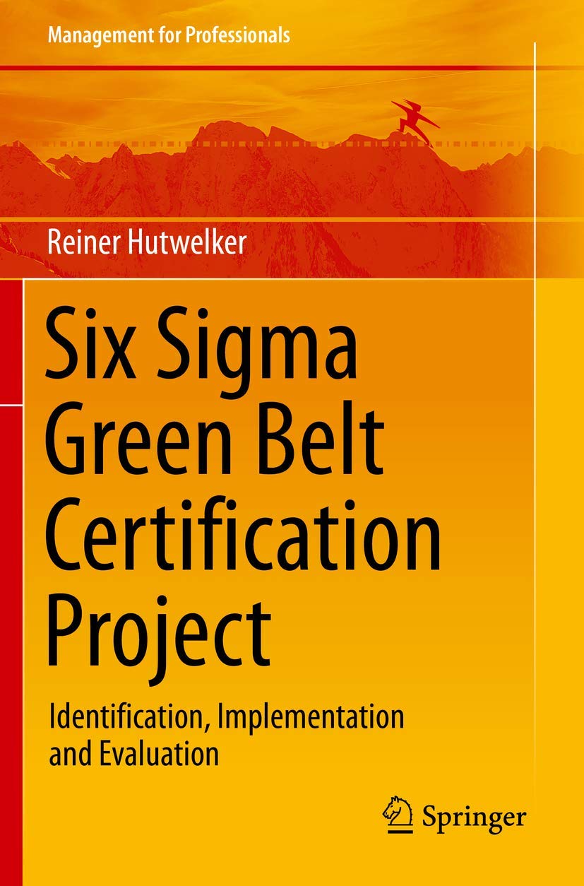 Six Sigma Green Belt Certification Project for Effective Management