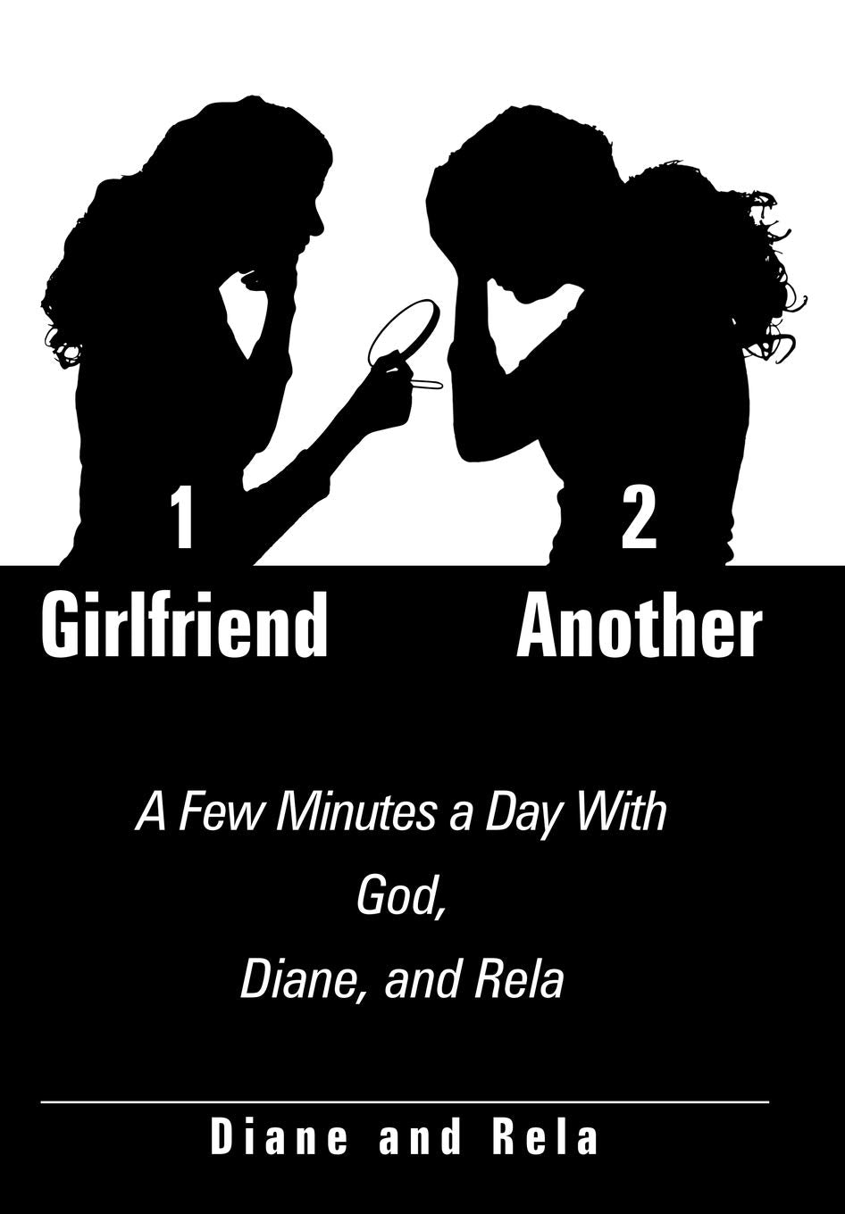 1 Girlfriend 2 Another: A Few Minutes a Day With God Review