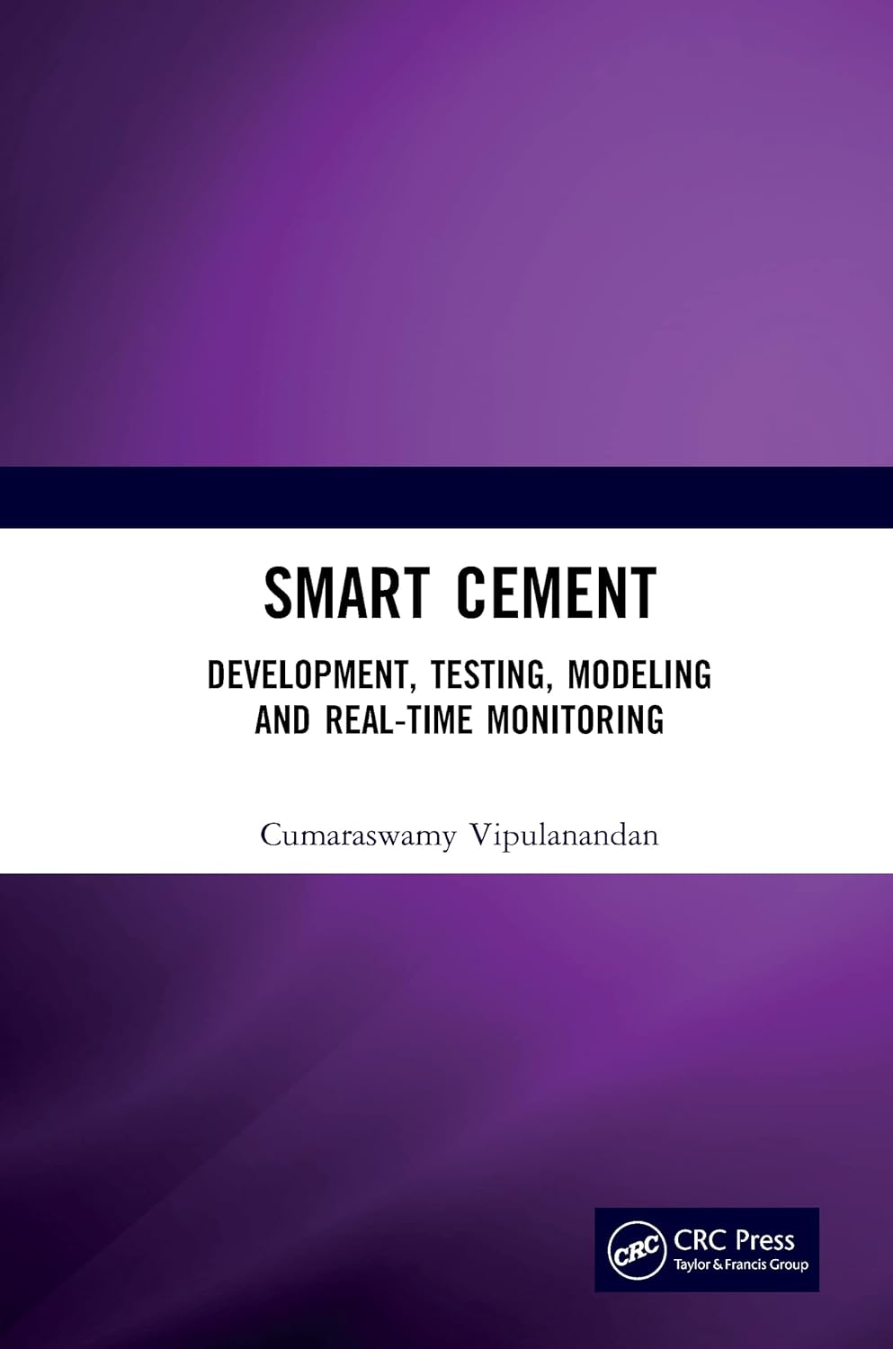 Smart Cement by Cumaraswamy Vipulanandan for Superior Strength
