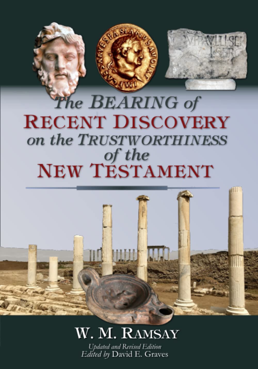 Recent Discoveries on the Trustworthiness of the New Testament