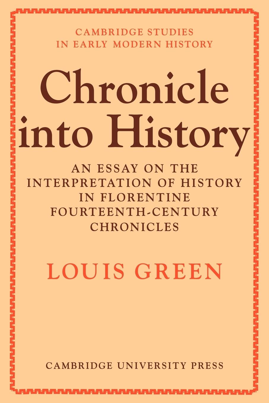 Chronicle Into History: Interpretation of Florentine Chronicles